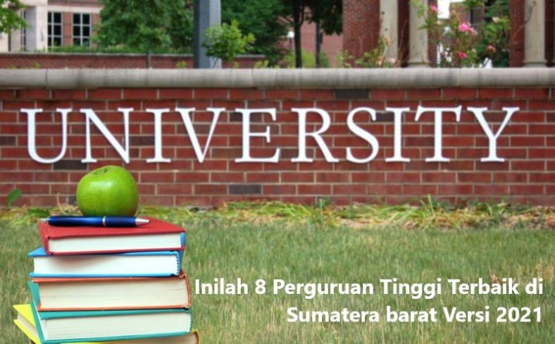 Inilah 8 Perguruan Tinggi Terbaik di Sumatera barat Versi 2021